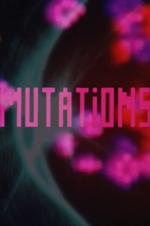 Mutations (фильм)