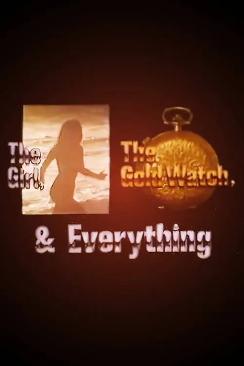 The Girl, the Gold Watch & Everything (фильм)