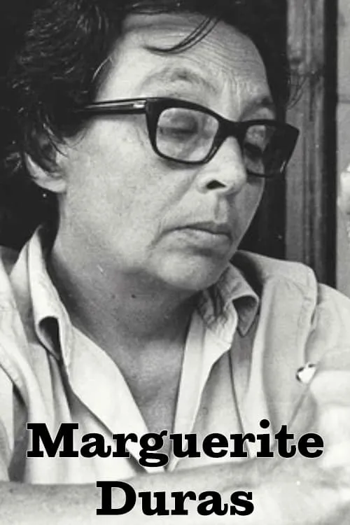 Marguerite Duras: Worn Out with Desire . . . to Write (фильм)