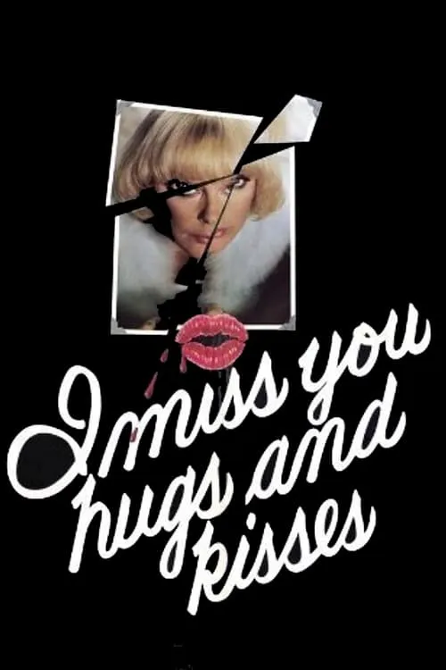 I Miss You, Hugs and Kisses (movie)