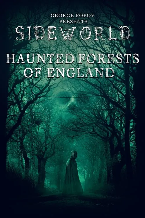 Sideworld: Haunted Forests of England (movie)