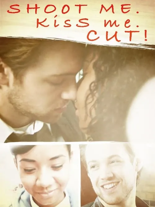 Shoot Me. Kiss Me. Cut! (movie)