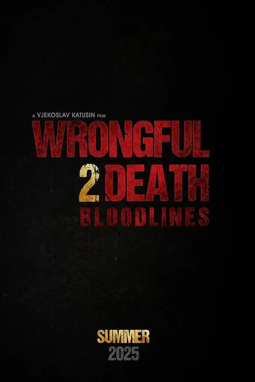 Wrongful Death 2: Bloodlines