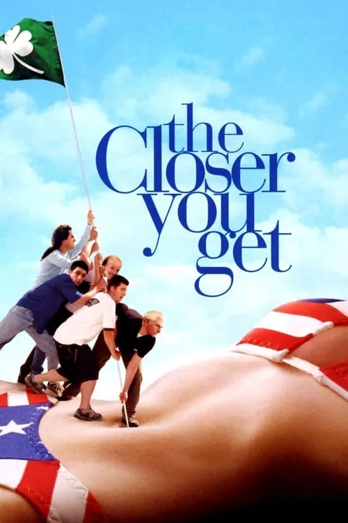 The Closer You Get (movie)