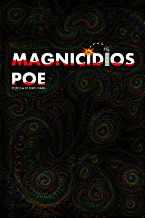 Magnicidios Poe (movie)