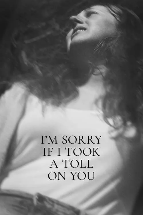 I'm Sorry If I Took a Toll on You (movie)