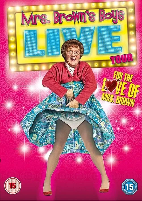 Mrs. Brown's Boys Live Tour: For the Love of Mrs. Brown (movie)