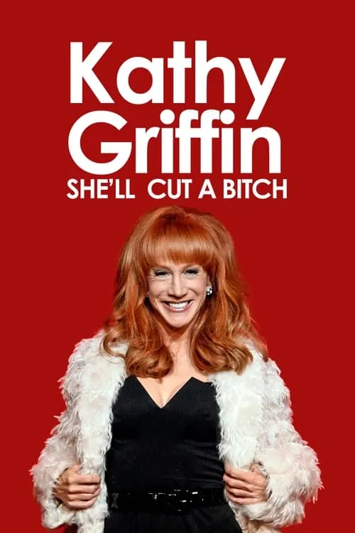 Kathy Griffin: She'll Cut a Bitch (фильм)