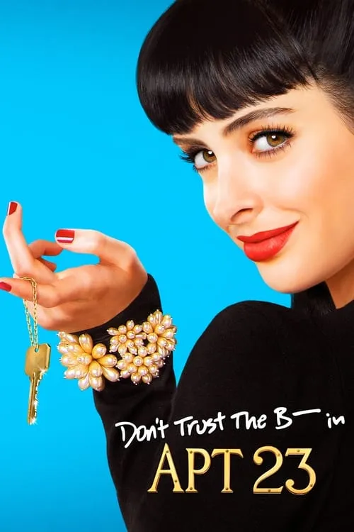 Don't Trust the B---- in Apartment 23 (series)