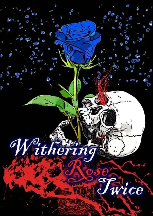 Withering Rose Twice (фильм)