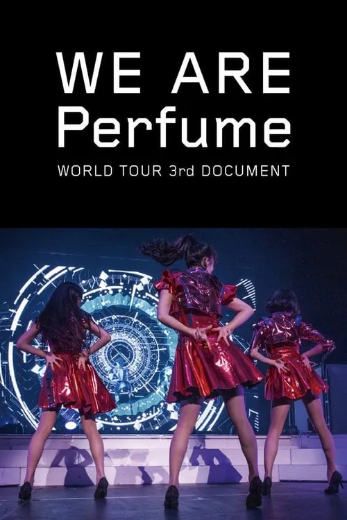 We Are Perfume: World Tour 3rd Document (movie)