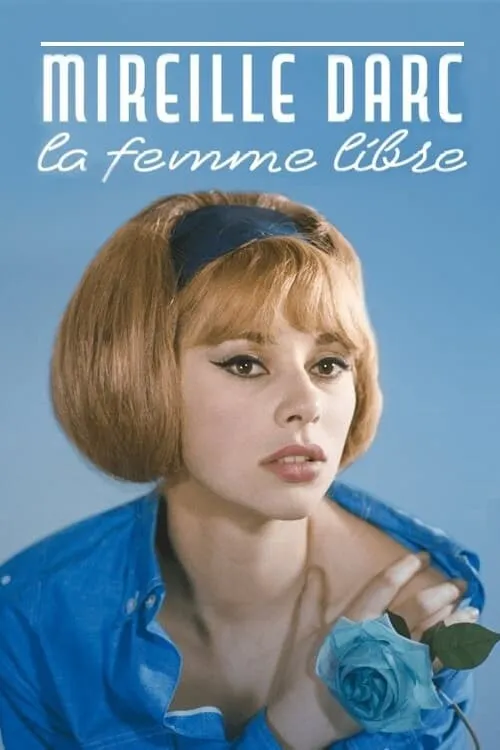 Mireille Darc, la femme libre (фильм)