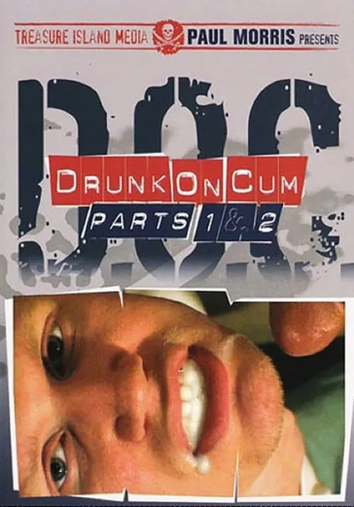 Drunk on Cum 1 & 2 (фильм)