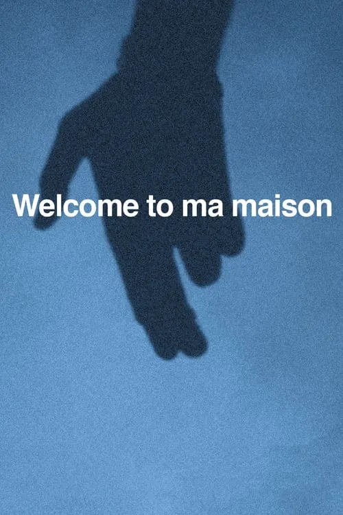 Welcome to ma maison (фильм)