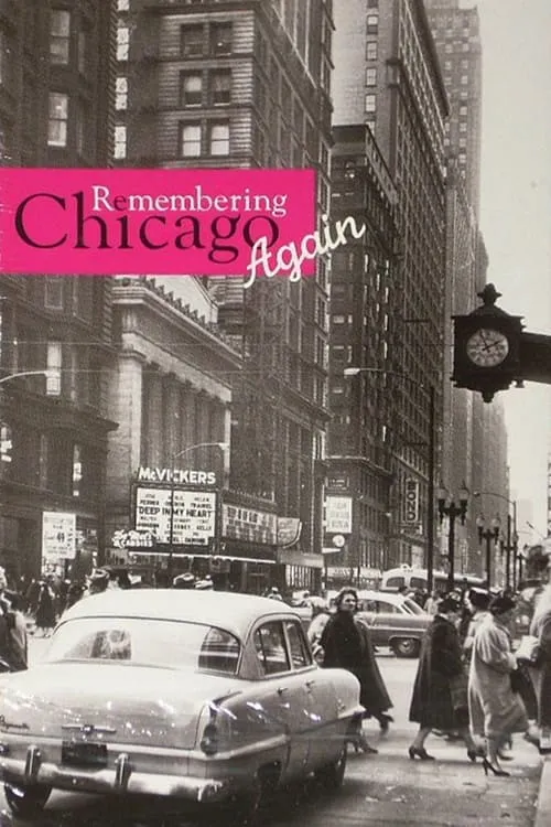 Remembering Chicago Again