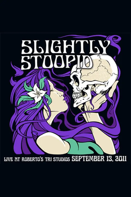 Slightly Stoopid & Friends: Live at Roberto's TRI Studios 9.13.11 (фильм)