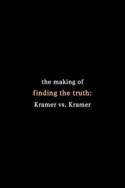 Finding the Truth: The Making of 'Kramer vs. Kramer' (фильм)