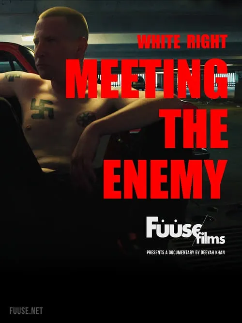 White Right: Meeting the Enemy (movie)