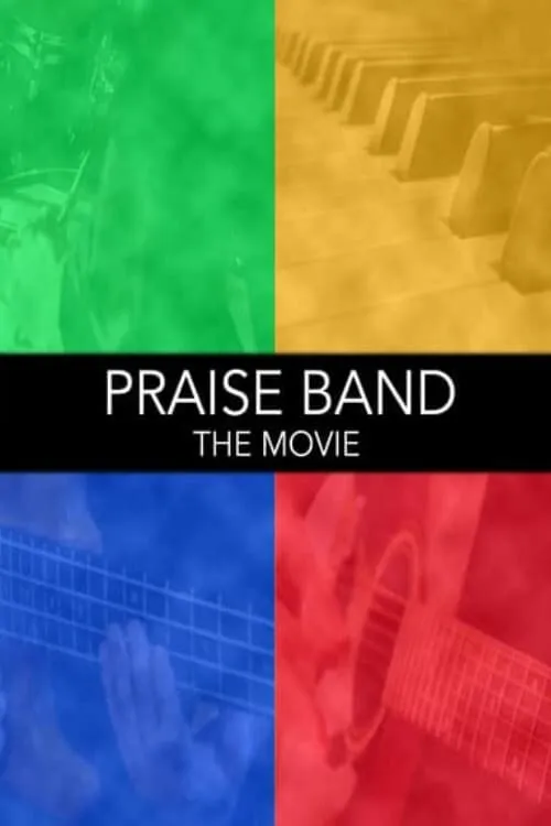 Praise Band: The Movie (фильм)