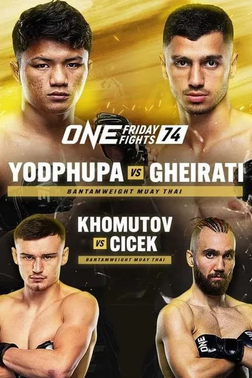 ONE Friday Fights 74: Yodphupha vs. Gheirati (фильм)