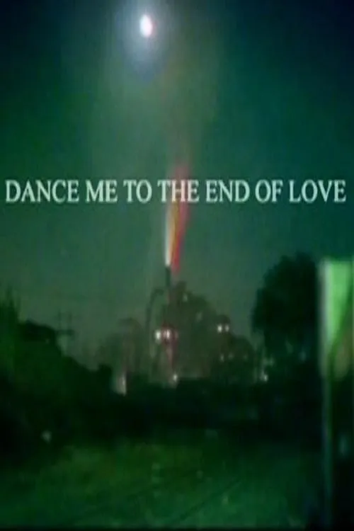 Dance Me to the End of Love (movie)