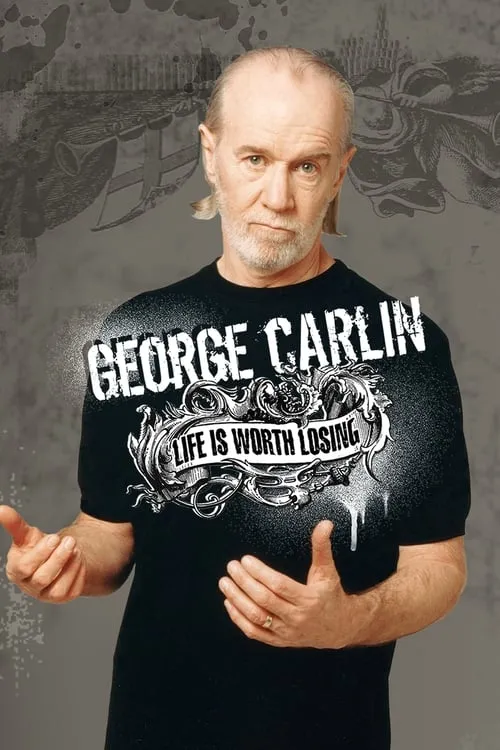 George Carlin: Life Is Worth Losing (movie)
