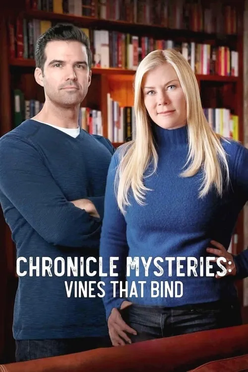 Chronicle Mysteries: Vines that Bind (movie)