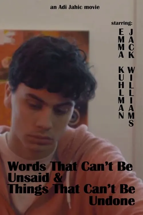 Words That Can't Be Unsaid & Things That Can't Be Undone (movie)