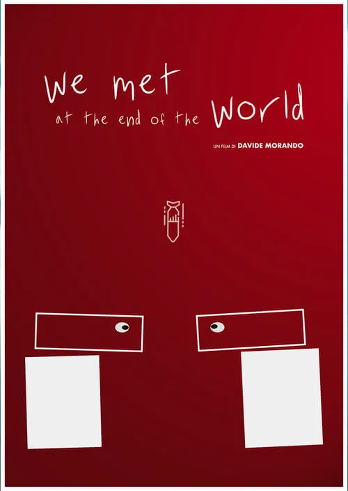 We met at the end of the world (movie)