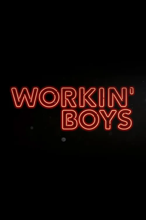 Workin' Boys (movie)