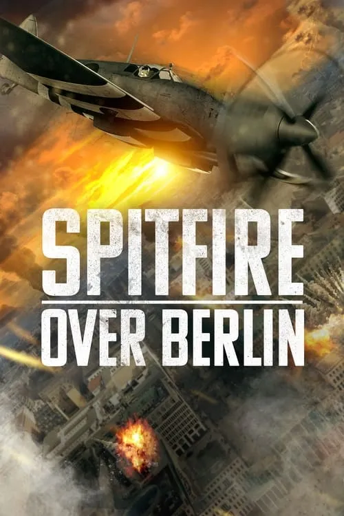 Spitfire Over Berlin (movie)