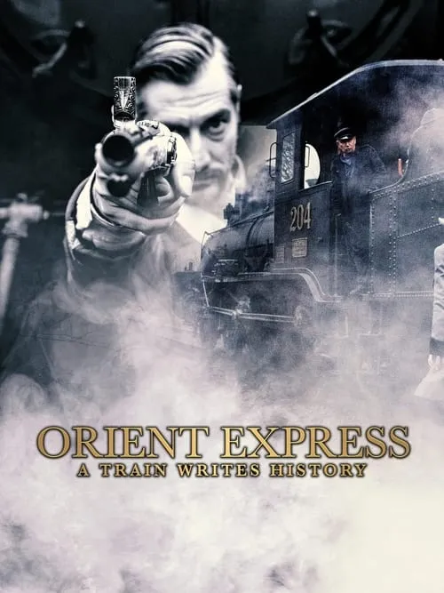 Orient Express: A Train Writes History (movie)