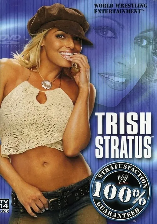 Trish Stratus: 100% Stratusfaction