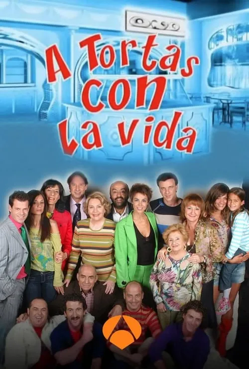 A tortas con la vida (сериал)