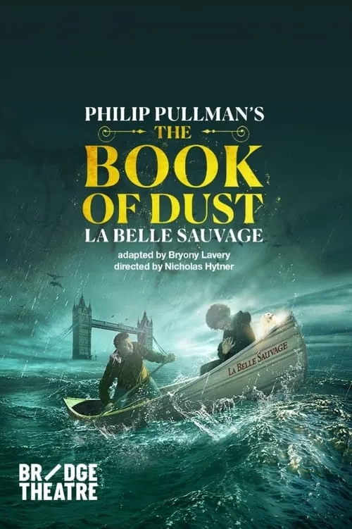 National Theatre Live: The Book of Dust — La Belle Sauvage