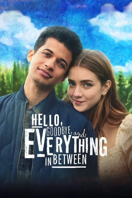 Hello, Goodbye, and Everything in Between (movie)