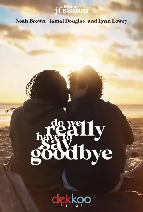 Do We Really Have to Say Goodbye (movie)