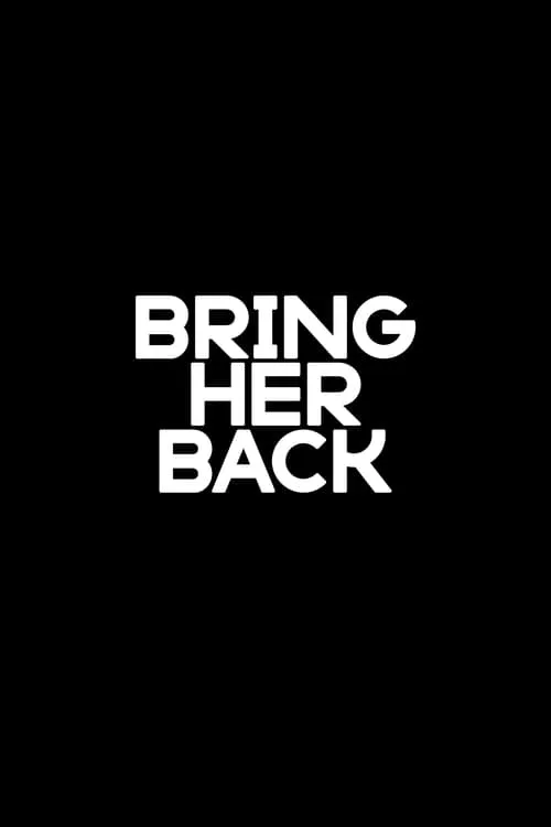 Bring Her Back (фильм)