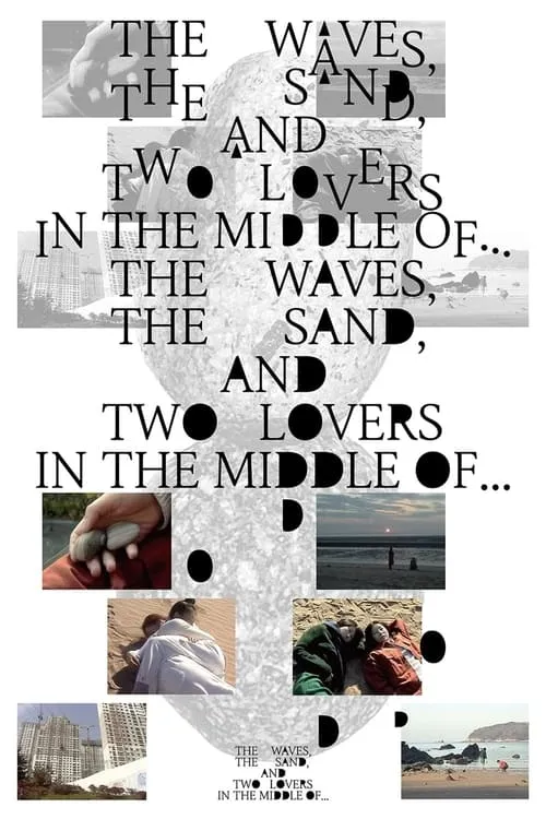 The Waves, the Sand, and Two Lovers in the Middle of… (movie)