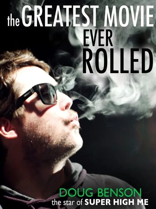 The Greatest Movie Ever Rolled (movie)