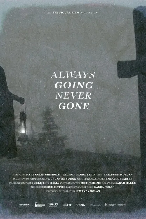 Always Going Never Gone (movie)