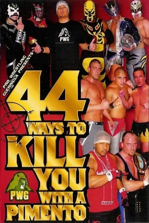 PWG: 44 Ways To Kill You With A Pimento (movie)