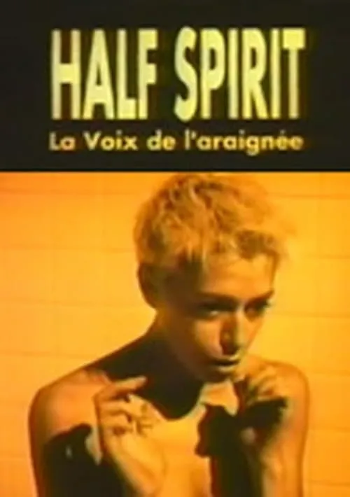 Half Spirit: Voice of the Spider (movie)