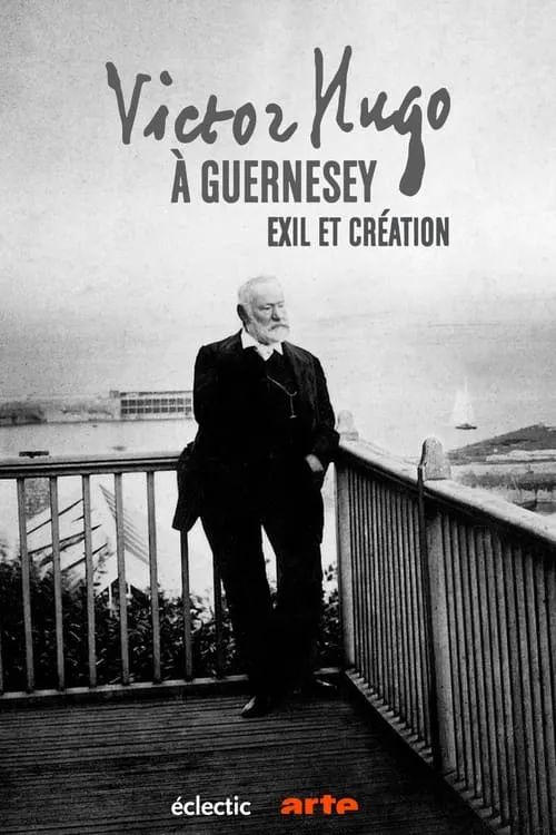 Victor Hugo à Guernesey, exil et création (movie)