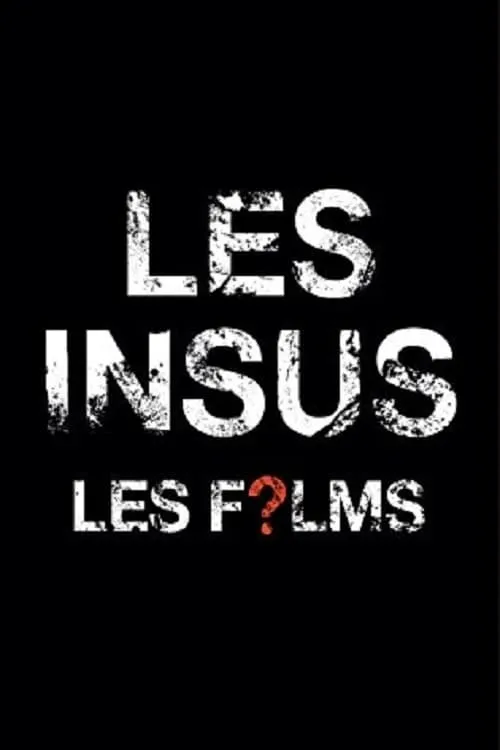 Les Insus - Les Films (фильм)