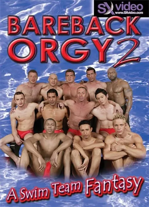 Bareback Orgy 2: A Swim Team Fantasy (movie)