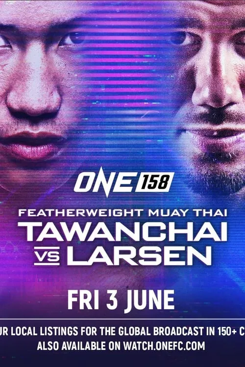 ONE 158: Tawanchai vs. Larsen (фильм)