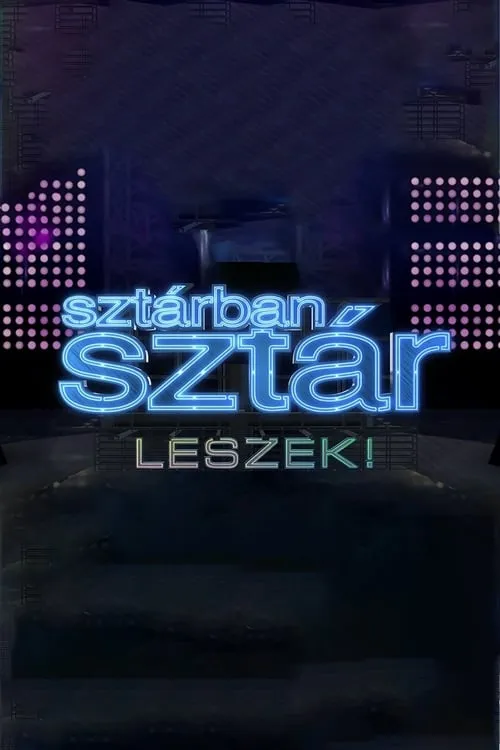 Sztárban sztár leszek! (сериал)