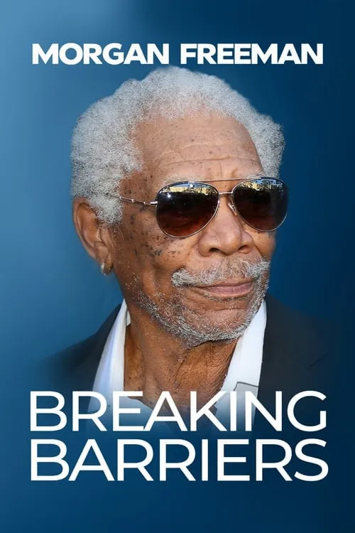 Morgan Freeman: Breaking Barriers (movie)