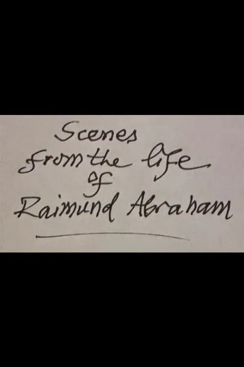 Scenes from the Life of Raimund Abraham